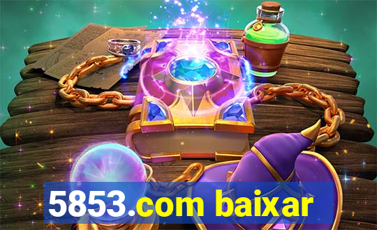 5853.com baixar